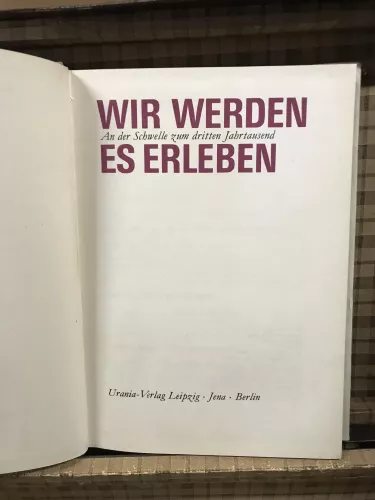 Wir werden es erleben