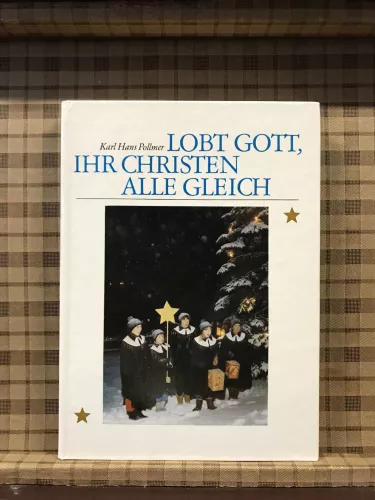 Karl-Hans Pollmer, Lobt Gott, Ihr Christen alle...