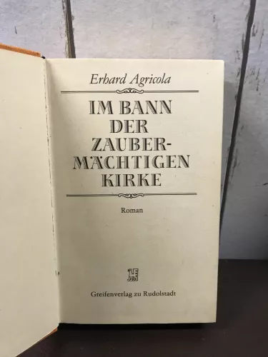 Erhard Agricola, Im Bann der Zaubermächtigen Kirke