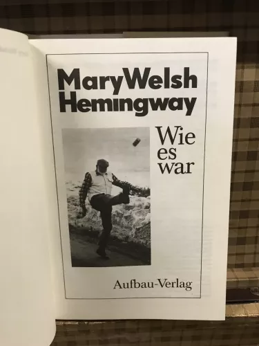 Mary Welsh Hemingway, Wie es war