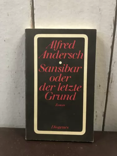 Alfred Andersch, Sansibar oder der letzte Grund