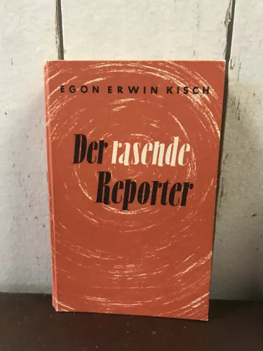 Der rasende Reporter, E. E. Kirsch