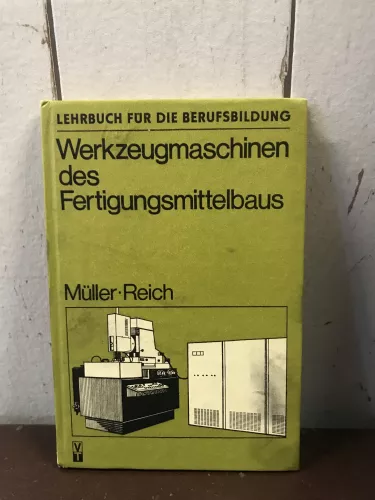 Werkzeugmaschinen des Fertigungsmittelbaus