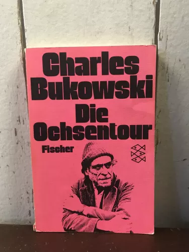 Die Ochsentour, Charles Bukowski