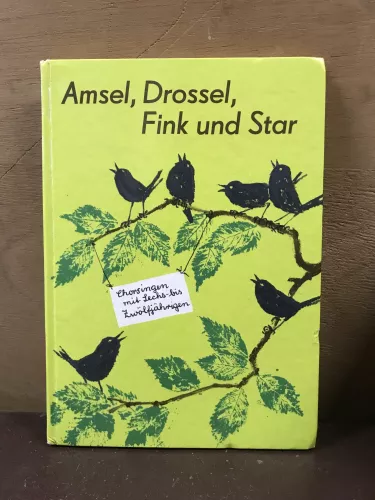 Amsel, Drossel, Fink und Star