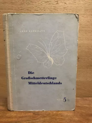 Die Großschmetterlinge Mitteldeutschlands 5/1