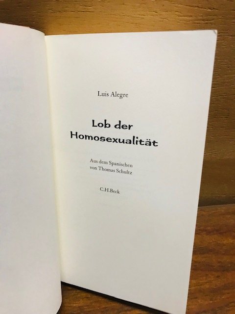 Lob der Homosexualität, Luis Alegre