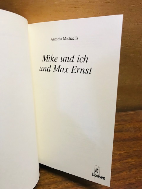 Mike und ich und Max Ernst