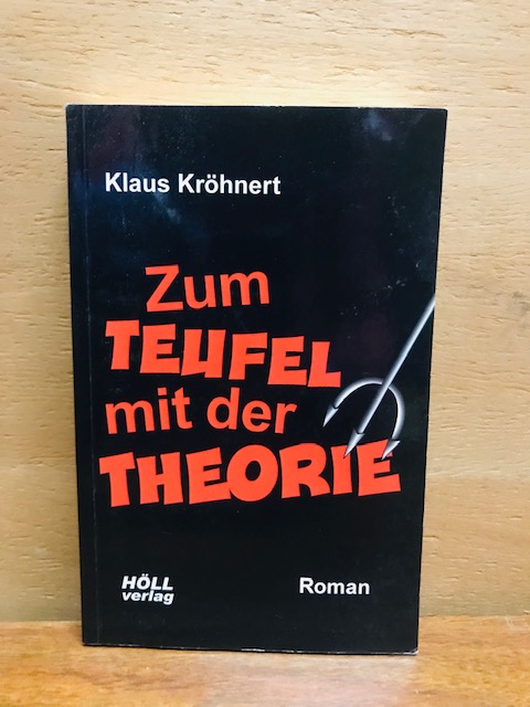 Zum Teufel mit der Theorie