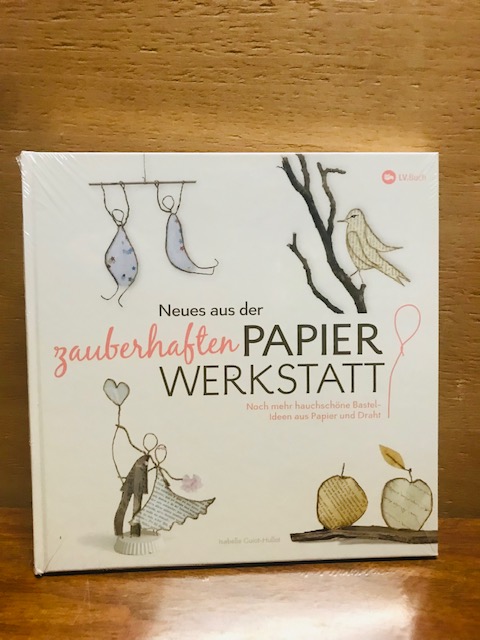 Neues aus der zauberhaften Papierwerkstatt