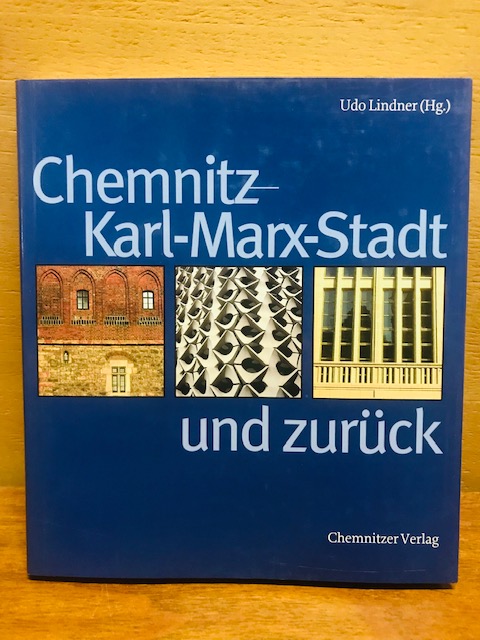 Chemnitz Karl Marx Stadt und zurück