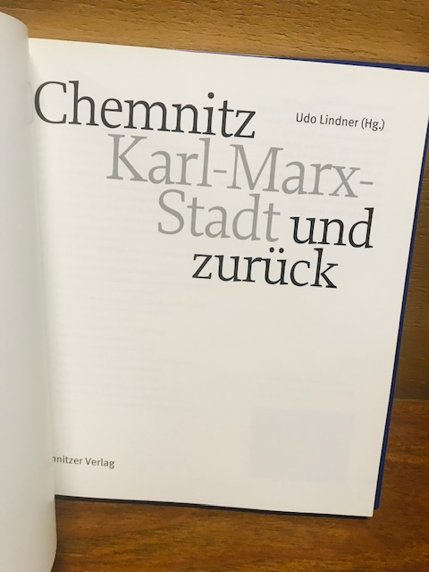 Chemnitz Karl Marx Stadt und zurück