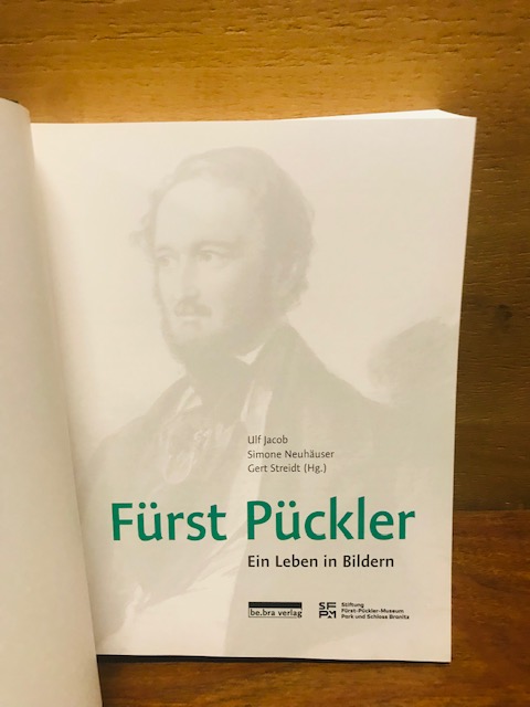 Fürst Pückler - Ein Leben in Bildern