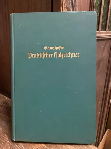 Ganghofers Praktischer Holzrechner