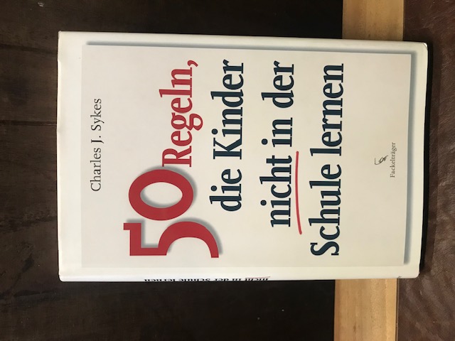 50 Regeln, die Kinder nicht in der Schule lernen