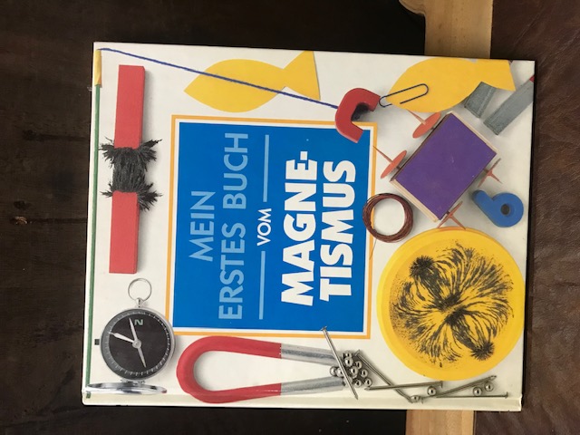 Mein erstes Buch vom Magnetismus