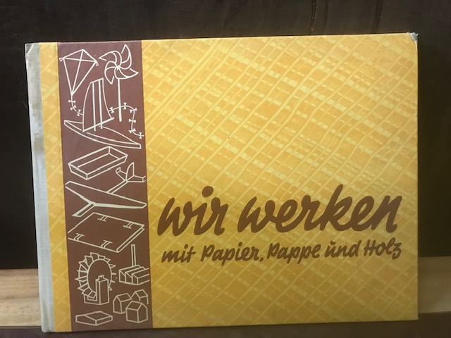 Wir werken mit Papier, Pappe und Holz