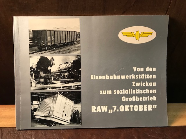 Von den Eisenbahnwerkstätten Zwickau zum sozialist